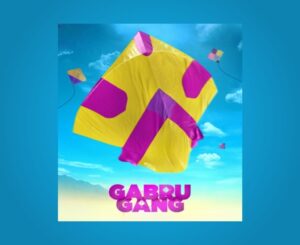 Gabru Gang: A Critique of Passion, Friendship, and Kite Flying