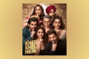 Khel Khel Mein Release Date: Everything You Need to Know